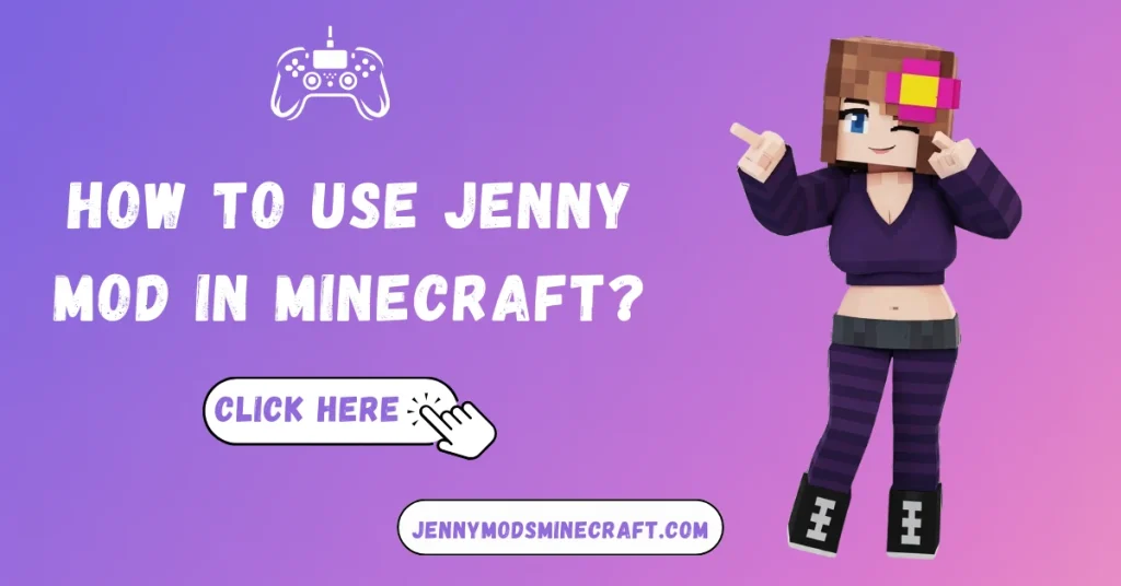 How to Use Jenny Mod in Minecraft
